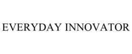 EVERYDAY INNOVATOR trademark