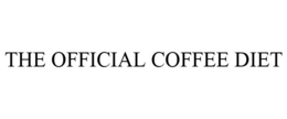 THE OFFICIAL COFFEE DIET trademark