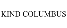 KIND COLUMBUS trademark