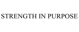 STRENGTH IN PURPOSE trademark