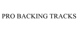 PRO BACKING TRACKS trademark