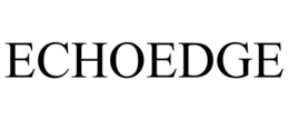 ECHOEDGE trademark