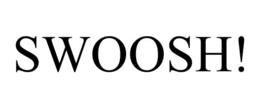 SWOOSH! trademark