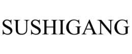 SUSHIGANG trademark