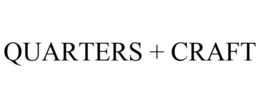 QUARTERS + CRAFT trademark