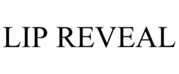 LIP REVEAL trademark