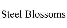 STEEL BLOSSOMS trademark