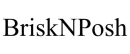 BRISKNPOSH trademark