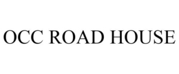 OCC ROAD HOUSE trademark