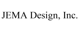 JEMA DESIGN, INC. trademark