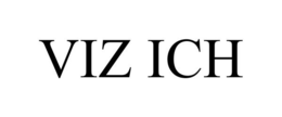 VIZ ICH trademark