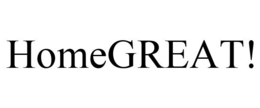HOMEGREAT! trademark