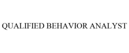 QUALIFIED BEHAVIOR ANALYST trademark