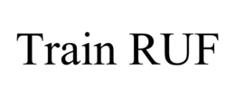 TRAIN RUF trademark