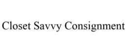 CLOSET SAVVY CONSIGNMENT trademark