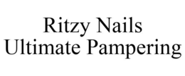 RITZY NAILS ULTIMATE PAMPERING trademark
