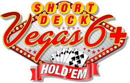 SHORT DECK VEGAS 6+ HOLD'EM A 6 7 8 9 trademark