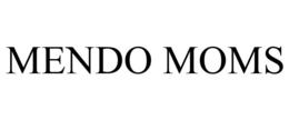 MENDO MOMS trademark