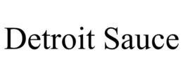 DETROIT SAUCE trademark