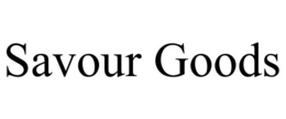 SAVOUR GOODS trademark