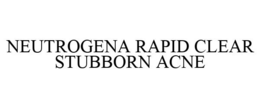 NEUTROGENA RAPID CLEAR STUBBORN ACNE trademark