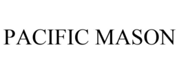 PACIFIC MASON trademark