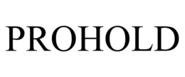 PROHOLD trademark
