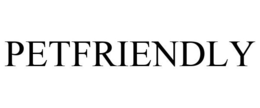 PETFRIENDLY trademark