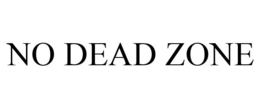 NO DEAD ZONE trademark