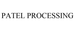 PATEL PROCESSING trademark