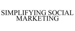 SIMPLIFYING SOCIAL MARKETING trademark