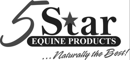 5 STAR EQUINE PRODUCTS ...NATURALLY THEBEST trademark