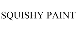 SQUISHY PAINT trademark