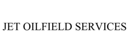 JET OILFIELD SERVICES trademark
