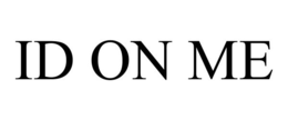 ID ON ME trademark