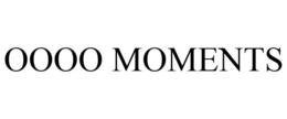 OOOO MOMENTS trademark