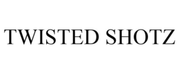 TWISTED SHOTZ trademark