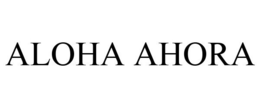 ALOHA AHORA trademark