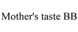 MOTHER'S TASTE BB trademark