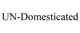 UN-DOMESTICATED trademark