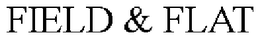 FIELD & FLAT trademark
