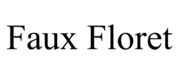 FAUX FLORET trademark