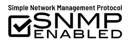 SIMPLE NETWORK MANAGEMENT PROTOCOL SNMPENABLED trademark