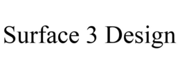SURFACE 3 DESIGN trademark