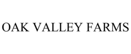 OAK VALLEY FARMS trademark