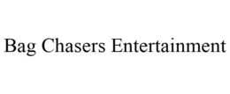 BAG CHASERS ENTERTAINMENT trademark
