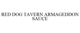 RED DOG TAVERN ARMAGEDDON SAUCE trademark