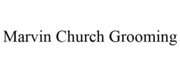 MARVIN CHURCH GROOMING trademark