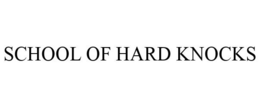 SCHOOL OF HARD KNOCKS trademark