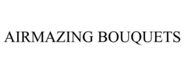 AIRMAZING BOUQUETS trademark